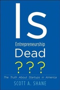 Cover: Is Entrepreneurship Dead? - Yale University Press