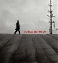 Enlarge image Cover: Nicolas Schoeffer - Yale University Press