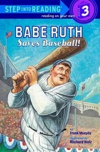 Enlarge image Cover: Babe Ruth Saves Baseball! - Random House Books for Young Readers
