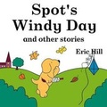 Cover: Spot's Windy Day and Other Stories - Grosset & Dunlap