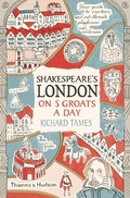 Cover: Shakespeare's London on 5 Groats a Day - Thames & Hudson Ltd