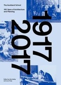 Cover: The Auckland School 2017 - School of Architecture and Planning, University of Auckland