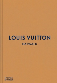 Abbildung von: Louis Vuitton Catwalk - Thames & Hudson Ltd
