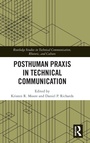 Cover: Posthuman Praxis in Technical Communication - Routledge