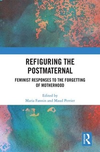 Enlarge image Cover: Refiguring the Postmaternal - Routledge
