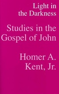 Abbildung von: Light in the Darkness - Studies in the Gospel of John - Kent Collection