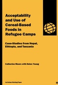 Cover: Acceptability and Use of Cereal-Based Foods in Refugee Camps - Oxfam