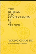 Cover: The Korean Neo-Confucianism of Yi Yulgok - State University of New York Press