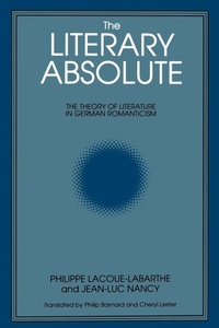 Enlarge image Cover: The Literary Absolute - State University of New York Press