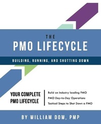 Enlarge image Cover: The PMO Lifecycle - William Dow
