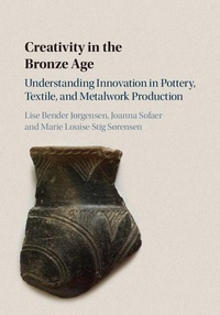 Enlarge image Cover: Creativity in the Bronze Age - Cambridge University Press