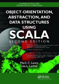 Abbildung von: Object-Orientation, Abstraction, and Data Structures Using Scala - CRC Press