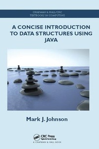 Enlarge image Cover: A Concise Introduction to Data Structures using Java - CRC Press
