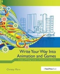 Cover: Write Your Way into Animation and Games - Routledge
