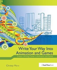 Abbildung von: Write Your Way into Animation and Games - Routledge