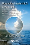 Cover: Upgrading Leadership's Crystal Ball - CRC Press