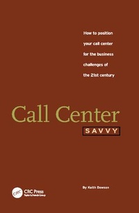 Enlarge image Cover: Call Center Savvy - CRC Press