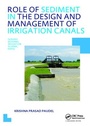 Cover: Role of Sediment in the Design and Management of Irrigation Canals - CRC Press