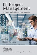 Cover: IT Project Management: A Geek's Guide to Leadership - CRC Press