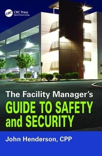 Abbildung von: The Facility Manager's Guide to Safety and Security - Routledge