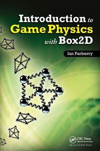 Enlarge image Cover: Introduction to Game Physics with Box2D - CRC Press
