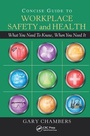 Cover: Concise Guide to Workplace Safety and Health - CRC Press