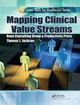 Cover: Mapping Clinical Value Streams - CRC Press