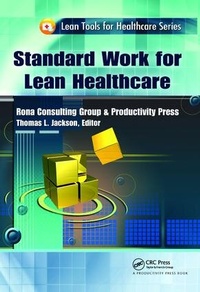 Enlarge image Cover: Standard Work for Lean Healthcare - CRC Press