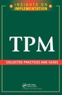 Cover: TPM: Collected Practices and Cases - CRC Press