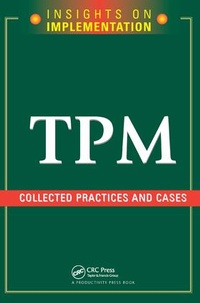 Enlarge image Cover: TPM: Collected Practices and Cases - CRC Press