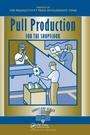 Cover: Pull Production for the Shopfloor - CRC Press