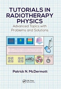 Enlarge image Cover: Tutorials in Radiotherapy Physics - CRC Press