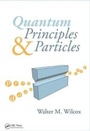 Cover: Quantum Principles and Particles - CRC Press