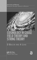Cover: Cosmology in Gauge Field Theory and String Theory - CRC Press