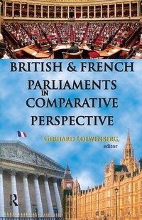 Enlarge image Cover: British and French Parliaments in Comparative Perspective - Routledge