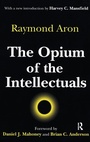 Cover: The Opium of the Intellectuals - Routledge