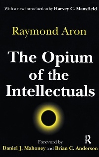 Enlarge image Cover: The Opium of the Intellectuals - Routledge