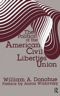 Cover: The Politics of the American Civil Liberties Union - Routledge