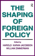 Cover: The Shaping of Foreign Policy - Routledge