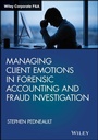 Cover: Managing Client Emotions in Forensic Accounting and Fraud Investigation - Wiley