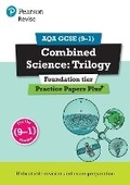 Cover: Pearson REVISE AQA GCSE Combined Science (Foundation) Practice Papers Plus - for 2026, 2027 exams - Pearson Education Limited