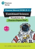 Cover: Pearson REVISE Edexcel GCSE Combined Science (Foundation) Practice Papers Plus - for 2026, 2027 exams - Pearson Education Limited