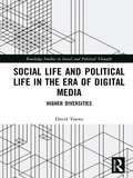 Cover: Social Life and Political Life in the Era of Digital Media - Routledge