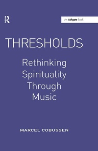 Bild vergrößern Bild: Thresholds: Rethinking Spirituality Through Music - Routledge