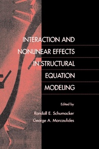 Enlarge image Cover: Interaction and Nonlinear Effects in Structural Equation Modeling - Psychology Press Ltd
