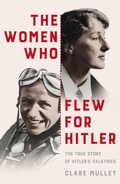 Cover: The Women Who Flew for Hitler - Pan Books
