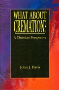 Cover: What about Cremation: A Christian Perspective - BMH Books