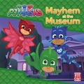 Cover: PJ Masks: Mayhem at the Museum - Pat-a-Cake