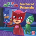 Cover: PJ Masks: Feathered Friends - Pat-a-Cake