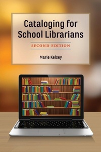 Abbildung von: Cataloging for School Librarians - Rowman & Littlefield